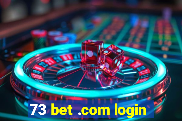 73 bet .com login